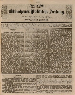 Münchener politische Zeitung (Süddeutsche Presse) Dienstag 16. Juni 1846