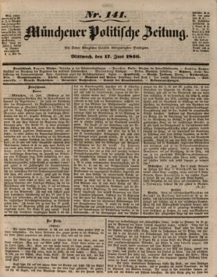 Münchener politische Zeitung (Süddeutsche Presse) Mittwoch 17. Juni 1846