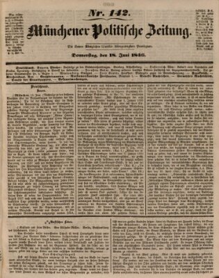 Münchener politische Zeitung (Süddeutsche Presse) Donnerstag 18. Juni 1846