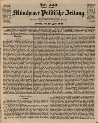 Münchener politische Zeitung (Süddeutsche Presse) Freitag 19. Juni 1846