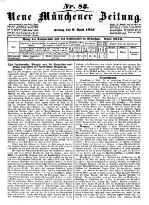 Neue Münchener Zeitung (Süddeutsche Presse) Freitag 8. April 1853