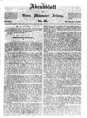 Neue Münchener Zeitung. Morgenblatt (Süddeutsche Presse) Dienstag 12. Februar 1856