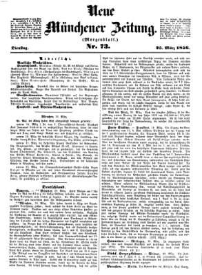 Neue Münchener Zeitung. Morgenblatt (Süddeutsche Presse) Dienstag 25. März 1856