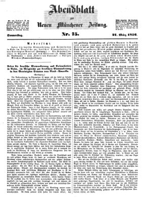 Neue Münchener Zeitung. Morgenblatt (Süddeutsche Presse) Donnerstag 27. März 1856