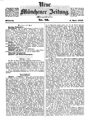 Neue Münchener Zeitung. Morgenblatt (Süddeutsche Presse) Mittwoch 9. April 1856