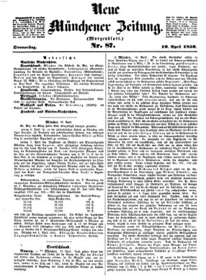 Neue Münchener Zeitung. Morgenblatt (Süddeutsche Presse) Donnerstag 10. April 1856