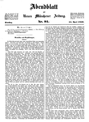 Neue Münchener Zeitung. Morgenblatt (Süddeutsche Presse) Dienstag 15. April 1856