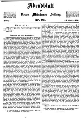 Neue Münchener Zeitung. Morgenblatt (Süddeutsche Presse) Freitag 18. April 1856