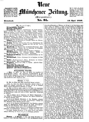 Neue Münchener Zeitung. Morgenblatt (Süddeutsche Presse) Samstag 19. April 1856