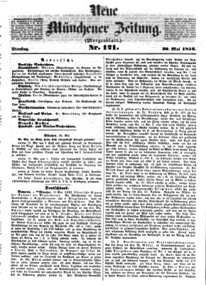 Neue Münchener Zeitung. Morgenblatt (Süddeutsche Presse) Dienstag 20. Mai 1856