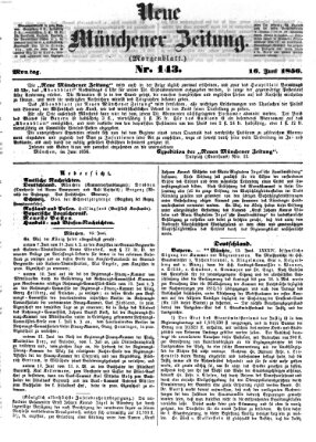 Neue Münchener Zeitung. Morgenblatt (Süddeutsche Presse) Montag 16. Juni 1856