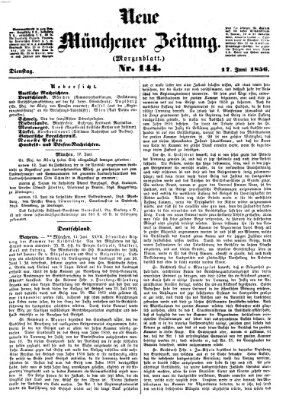 Neue Münchener Zeitung. Morgenblatt (Süddeutsche Presse) Dienstag 17. Juni 1856