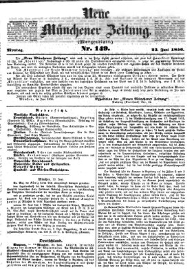 Neue Münchener Zeitung. Morgenblatt (Süddeutsche Presse) Montag 23. Juni 1856