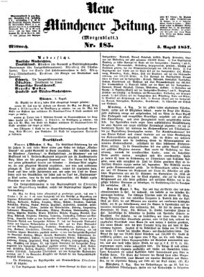 Neue Münchener Zeitung. Morgenblatt (Süddeutsche Presse) Mittwoch 5. August 1857