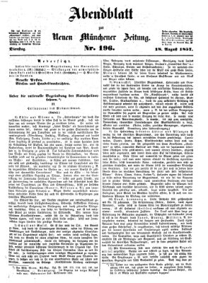 Neue Münchener Zeitung. Morgenblatt (Süddeutsche Presse) Dienstag 18. August 1857