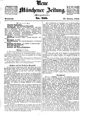 Neue Münchener Zeitung. Morgenblatt (Süddeutsche Presse) Samstag 31. Oktober 1857