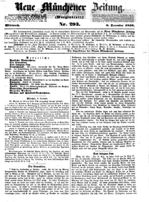 Neue Münchener Zeitung. Morgenblatt (Süddeutsche Presse) Mittwoch 8. Dezember 1858