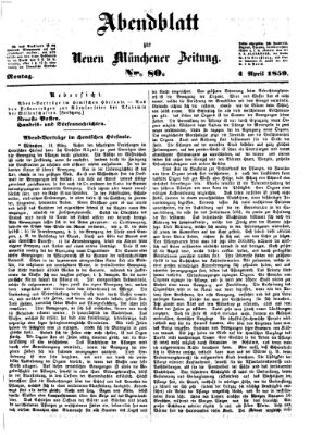 Neue Münchener Zeitung. Morgenblatt (Süddeutsche Presse) Montag 4. April 1859