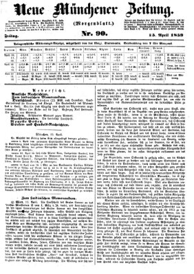 Neue Münchener Zeitung. Morgenblatt (Süddeutsche Presse) Freitag 15. April 1859