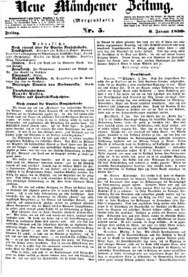 Neue Münchener Zeitung. Morgenblatt (Süddeutsche Presse) Freitag 6. Januar 1860