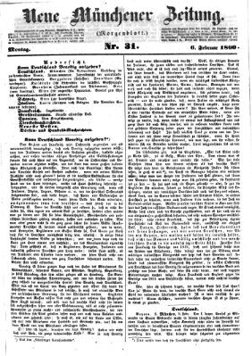 Neue Münchener Zeitung. Morgenblatt (Süddeutsche Presse) Montag 6. Februar 1860