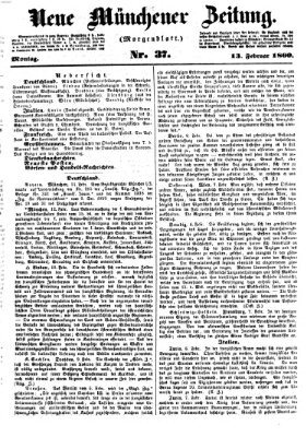 Neue Münchener Zeitung. Morgenblatt (Süddeutsche Presse) Montag 13. Februar 1860