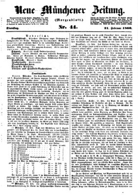 Neue Münchener Zeitung. Morgenblatt (Süddeutsche Presse) Dienstag 21. Februar 1860