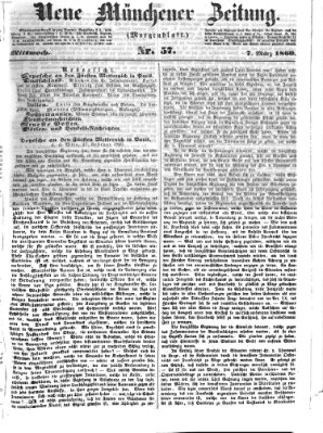 Neue Münchener Zeitung. Morgenblatt (Süddeutsche Presse) Mittwoch 7. März 1860