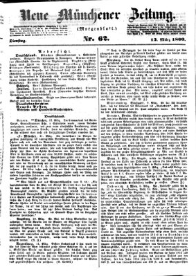 Neue Münchener Zeitung. Morgenblatt (Süddeutsche Presse) Dienstag 13. März 1860