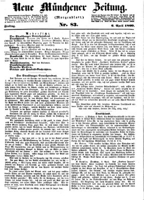 Neue Münchener Zeitung. Morgenblatt (Süddeutsche Presse) Freitag 6. April 1860