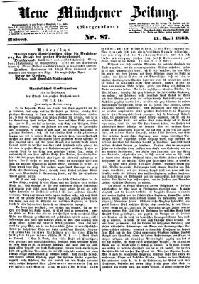 Neue Münchener Zeitung. Morgenblatt (Süddeutsche Presse) Mittwoch 11. April 1860