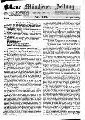 Neue Münchener Zeitung. Morgenblatt (Süddeutsche Presse) Freitag 15. Juni 1860