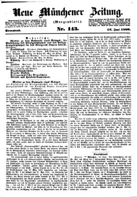 Neue Münchener Zeitung. Morgenblatt (Süddeutsche Presse) Samstag 16. Juni 1860