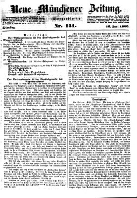 Neue Münchener Zeitung. Morgenblatt (Süddeutsche Presse) Dienstag 26. Juni 1860