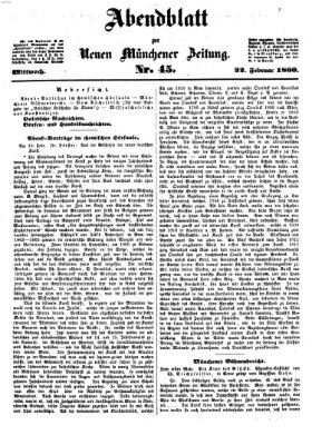 Neue Münchener Zeitung. Morgenblatt (Süddeutsche Presse) Mittwoch 22. Februar 1860