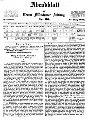 Neue Münchener Zeitung. Morgenblatt (Süddeutsche Presse) Samstag 17. März 1860