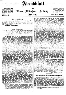 Neue Münchener Zeitung. Morgenblatt (Süddeutsche Presse) Mittwoch 28. März 1860