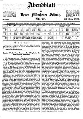 Neue Münchener Zeitung. Morgenblatt (Süddeutsche Presse) Freitag 30. März 1860