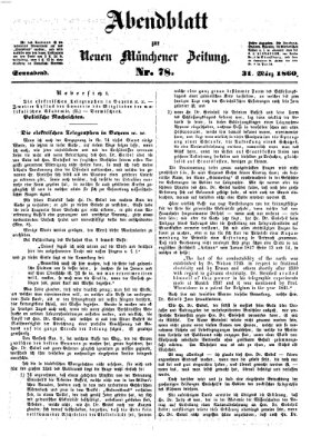 Neue Münchener Zeitung. Morgenblatt (Süddeutsche Presse) Samstag 31. März 1860