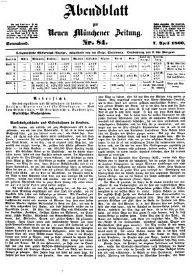 Neue Münchener Zeitung. Morgenblatt (Süddeutsche Presse) Samstag 7. April 1860