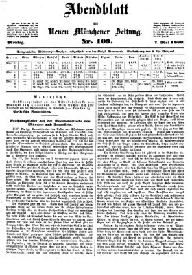 Neue Münchener Zeitung. Morgenblatt (Süddeutsche Presse) Montag 7. Mai 1860