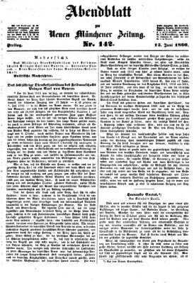 Neue Münchener Zeitung. Morgenblatt (Süddeutsche Presse) Freitag 15. Juni 1860