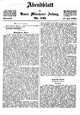 Neue Münchener Zeitung. Morgenblatt (Süddeutsche Presse) Samstag 16. Juni 1860