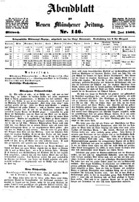 Neue Münchener Zeitung. Morgenblatt (Süddeutsche Presse) Mittwoch 20. Juni 1860