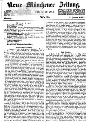 Neue Münchener Zeitung. Morgenblatt (Süddeutsche Presse) Montag 7. Januar 1861