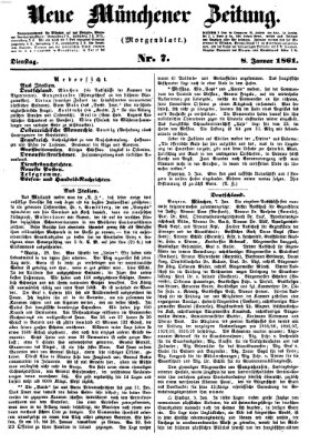 Neue Münchener Zeitung. Morgenblatt (Süddeutsche Presse) Dienstag 8. Januar 1861