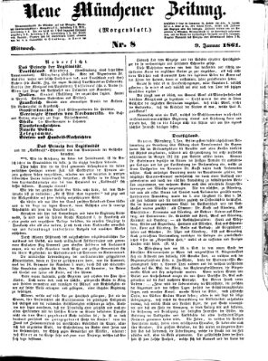 Neue Münchener Zeitung. Morgenblatt (Süddeutsche Presse) Mittwoch 9. Januar 1861