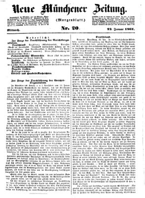 Neue Münchener Zeitung. Morgenblatt (Süddeutsche Presse) Mittwoch 23. Januar 1861