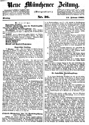 Neue Münchener Zeitung. Morgenblatt (Süddeutsche Presse) Montag 11. Februar 1861