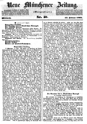 Neue Münchener Zeitung. Morgenblatt (Süddeutsche Presse) Mittwoch 13. Februar 1861